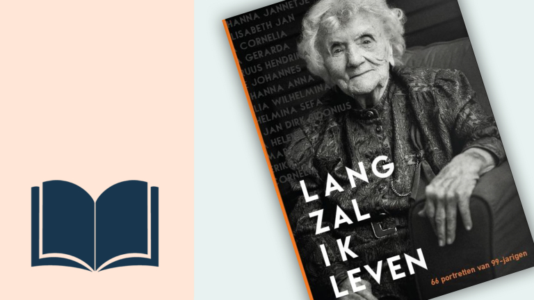 Boek-lang-zal-ik-leven-anki-leene- portretten-99-jarigen-